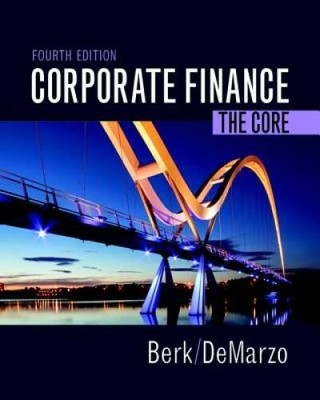 Corporate Finance: The Core (4th Edition) (Berk, DeMarzo  Harford,  - VERY GOOD