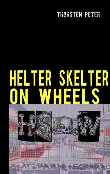 Thorsten Peter | Helter Skelter on Wheels | Taschenbuch | Deutsch (2010)-image