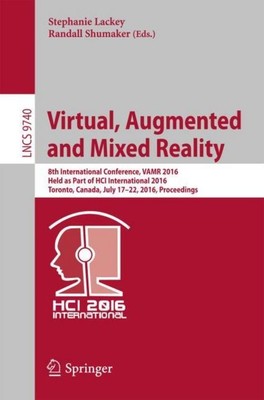 Virtual, Augmented and Mixed Reality Randall Shumaker