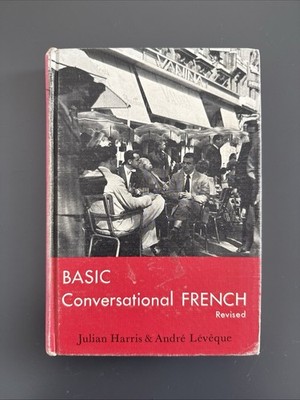 BASIC CONVERSATIONAL FRENCH BY JULIAN HARRIS & ANDRE LEVEQUE