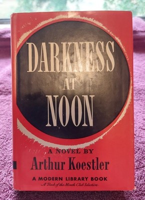 DARKNESS AT NOON: A Novel by Arthur Koestler 1941 Modern Library HC/DJ 1st edit