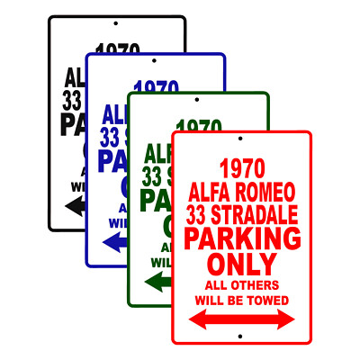 1970 Alfa Romeo 33 Stradale Parking Only Reserved Parking Notice Aluminum Sign