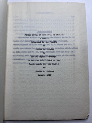 College Thesis Purdue University Master of Science Degree 1950 ''Fungus Flora in''