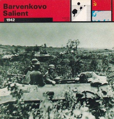 BARVENKOVO SALIENT ~ 1942 ~ VORLÄUFIG ZUM STALINGRAD VORMARSCH