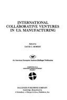 International Collaborative Ventures in U. S. Manufacturing Hardc