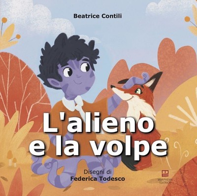 Buch - Beatrice Contili - Der Außerirdische und der Fuchs - Morphema Verlag