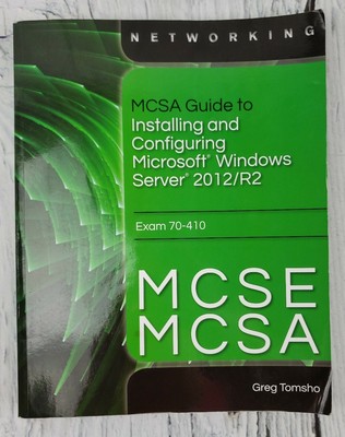 Mcsa Guide To Installing Configuring Windows Server 12 R2 Exam 70 410 Ebay