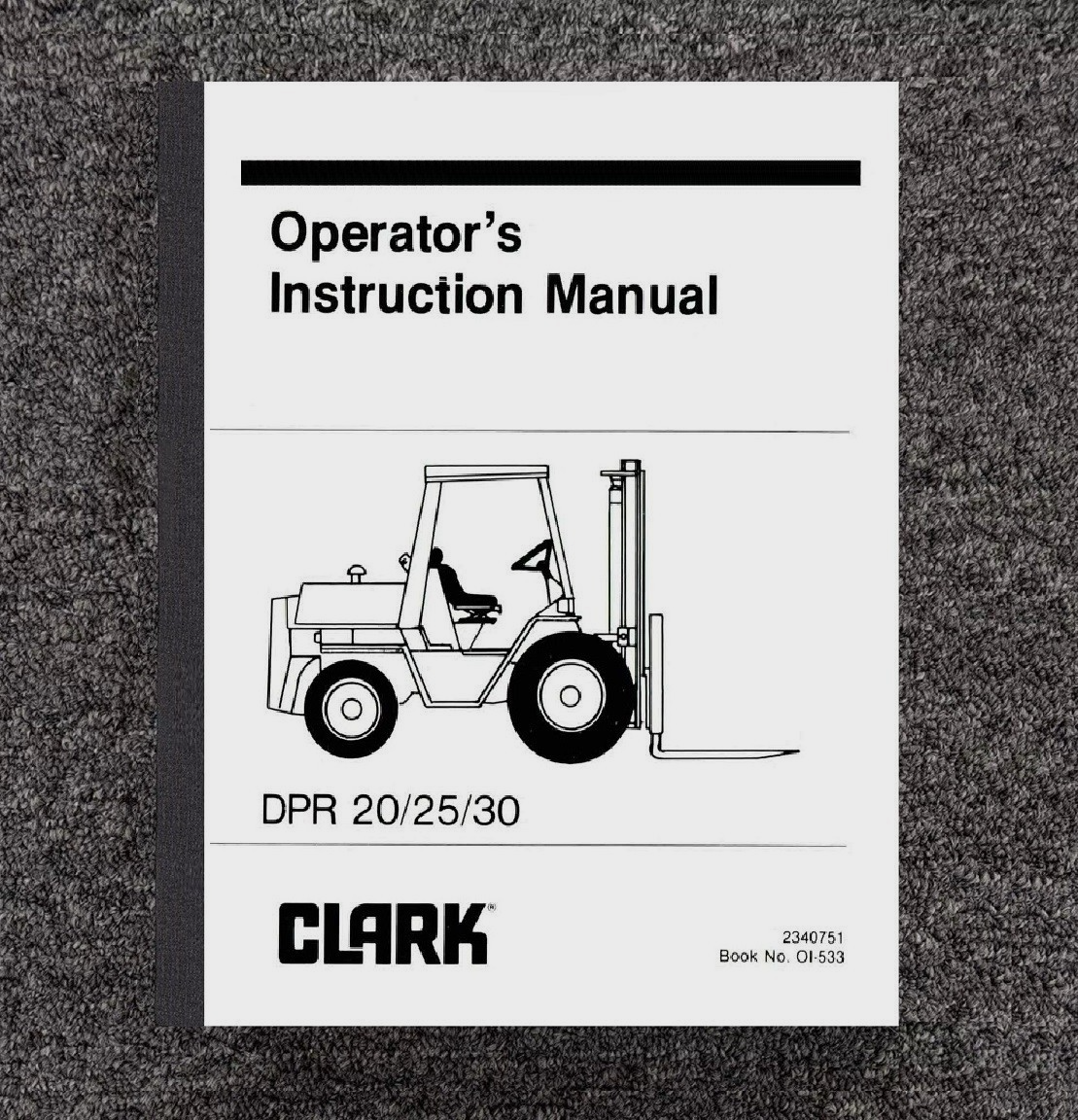 OMTポケットマニュアル Operator Instruction Maint Manual Fits Clark DPR 20 25 30 Forklift