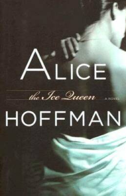The Ice Queen: A Novel - Hardcover By Hoffman, Alice - GOOD