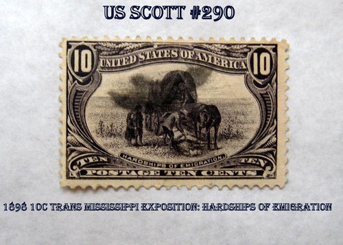 Classic US #290 – 1898 10c Trans Mississippi Exposition: Hardships of Emigration