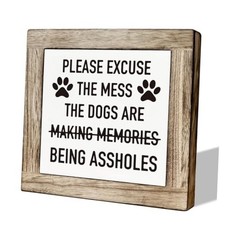 Farmhouse Pet Decor: Wooden Box Sign - 'Please Excuse the Mess, the Dogs Pet 08