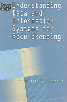 Understanding Data and Information Systems for Recordkeeping (Paperback or Softb