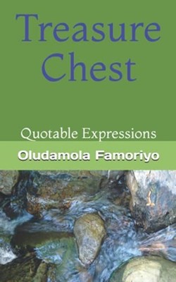 Treasure Chest: Quotable Expressions -  NEW Oludamola Miche 2021