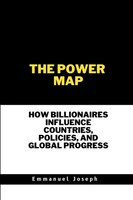 Emmanuel Joseph | The Power Map, How Billionaires Influence Countries,...