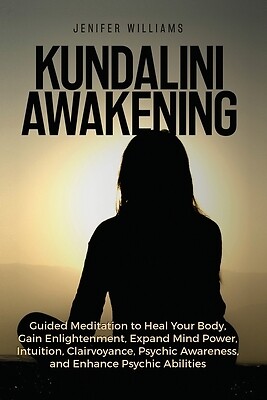Kundalini Awakening Guided Meditation t Jenifer Williams Paperback