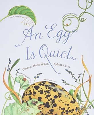 An Egg Is Quiet: (Picture Book, Kids ..., Aston, Dianna