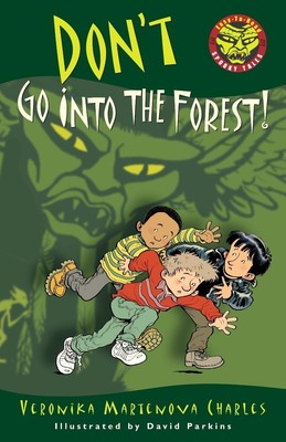 Don't Go into the Forest! by Veronika Martenova Charles (English) Paperback Book