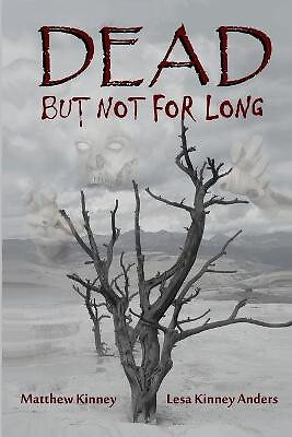 Dead  but Not for Long By Lesa Anders - New Copy - 9781482516487