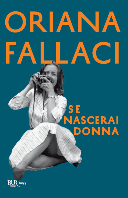 Libri Oriana Fallaci - Se Nascerai Donna