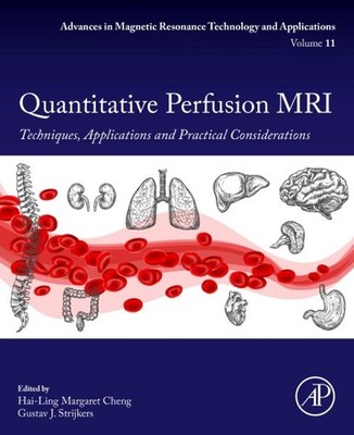 Quantitative Perfusion MRI : Techniques, Applications and Practical Considera...