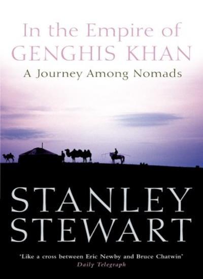In the Empire of Genghis Khan: A Journey Among Nomads By Stanle .9780006530275