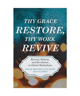 Thy Grace Restore, Thy Work Revive
