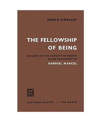 The Fellowship of Being: An Essay on the Concept of Person in the Philosophy of 