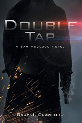 Double Tap : A Sam Mccloud Novel by Gary J. Crawford (2013, Trade Paperback)