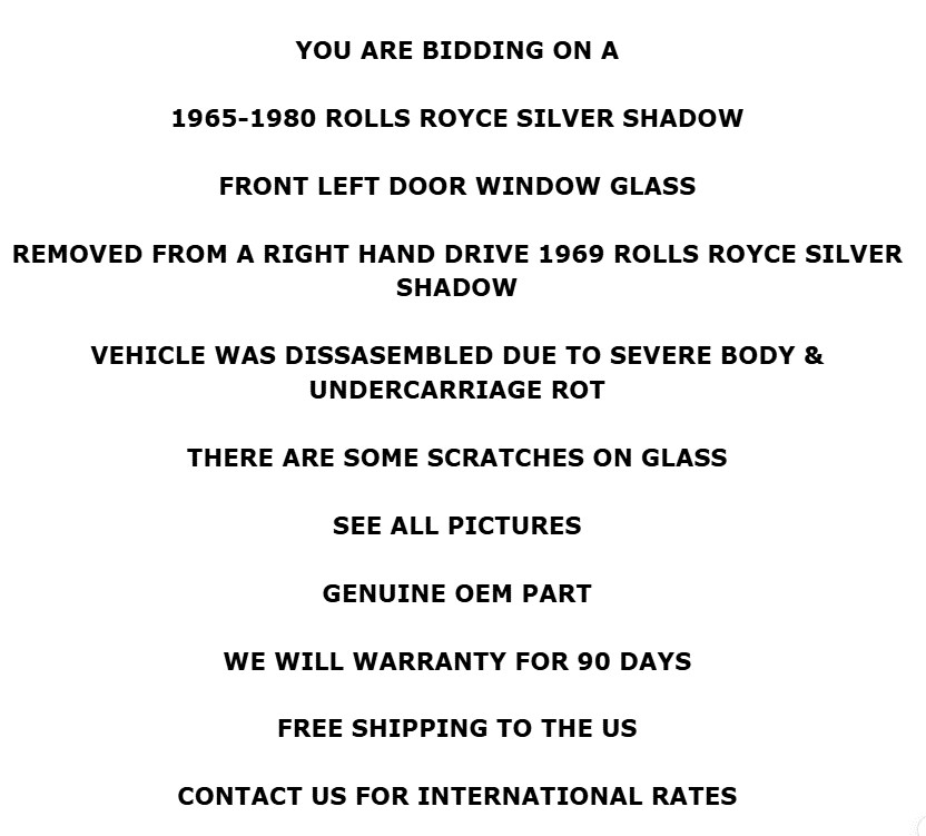 1965-1980 Rolls Royce Silver Shadow SWB Front Left Door Window Glass OEM