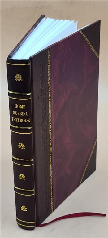 Comprehensive Home Nursing Textbook – Leather Bound Edition