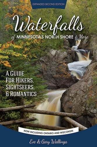 Waterfalls of Minnesota's North Shore and More, Expanded Second Edition: A Guide