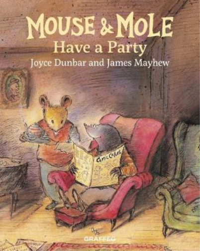 Joyce Dunbar Mouse and Mole Have a Party (Copertina rigida) Mouse and Mole