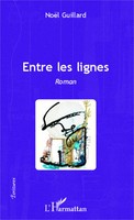 NoëL Guillard | Entre Les Lignes | Taschenbuch | FranzöSisch (2020) | 188 S.