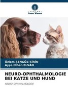 ÖZlem ¿EngöZ ¿Irin (U. A.) | NEURO-OPHTHALMOLOGIE Bei Katze Und Hund | Buch