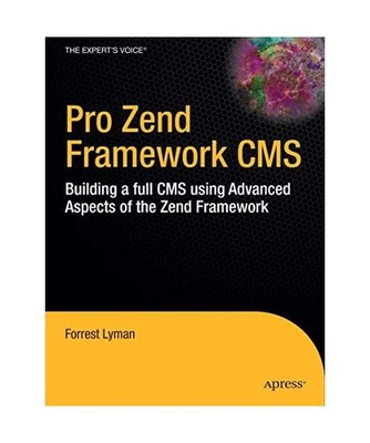 Pro Zend Framework Techniques: Build a Full CMS Project: Build a Full CMS Projec