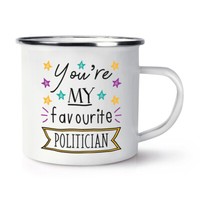 You're Mein Favorit Politiker Stars Emaille Becher Tasse Best Toll Lustig