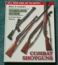 U.s. Military Combat Shotguns - Bruce Canfield Brand New Books