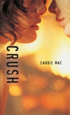 Crush (Orca Soundings) - Paperback By Mac, Carrie - VERY GOOD