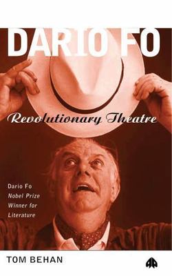 Dario Fo: Revolutionary Theatre by Tom Behan