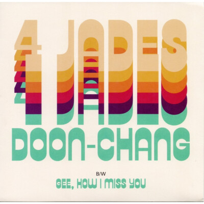 4 Jades - Doon Chang / Gee How I Miss You (Vinyl 7'' - 1972 - EU - Reissue)