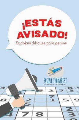 Ests avisado! Sudokus difciles para genios by Puzzle Therapist (Spanish) Paperba
