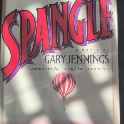 Spangle by Gary Jennings Hardcover Novel w/ Dust Jacket (Circus Fiction)