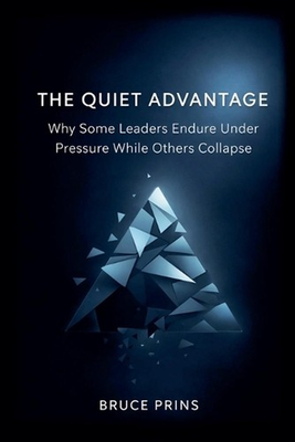 #ad The Quiet Advantage Why Some Leaders Endure Under Pressure While Others Collap AU $38.91