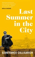 Last Summer In The City | Gianfranco Calligarich | Englisch | Buch | Gebunden