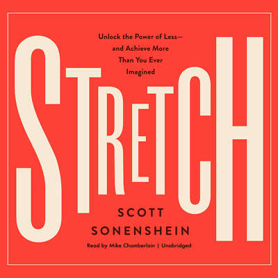 Stretch by Scott Sonenshein 2017 Unabridged CD 9781470856083