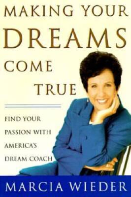Making Your Dreams Come True - Hardcover By Wieder, Marcia - VERY GOOD