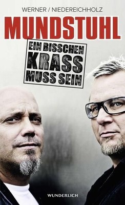 Mundstuhl: Ein bisschen krass muss sein ein bisschen krass muss sein Werner, And