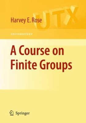 A Course on Finite Groups Paperback H. E. Rose