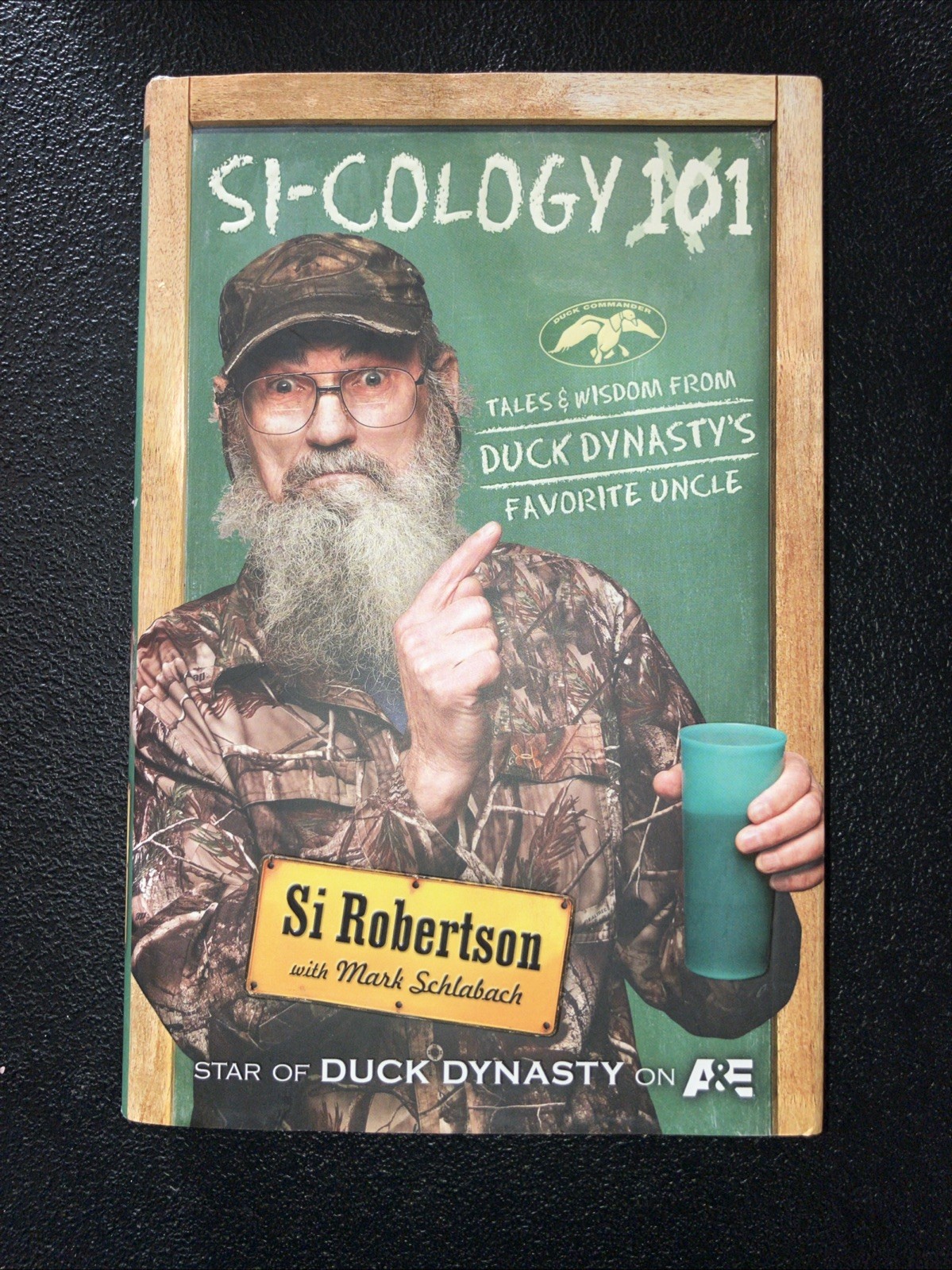 SI-COLOGY 1: Tales and Wisdom from Duck Dynasty's Favorite Uncle - LIKE NEW