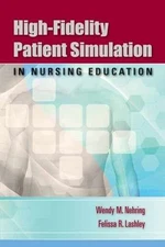 High-Fidelity Patient Simulation in - Paperback, by Nehring Wendy M.; - Good